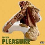 Sucked – Pleasure